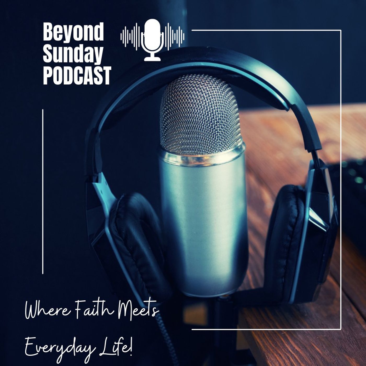 Beyond Sunday Podcast