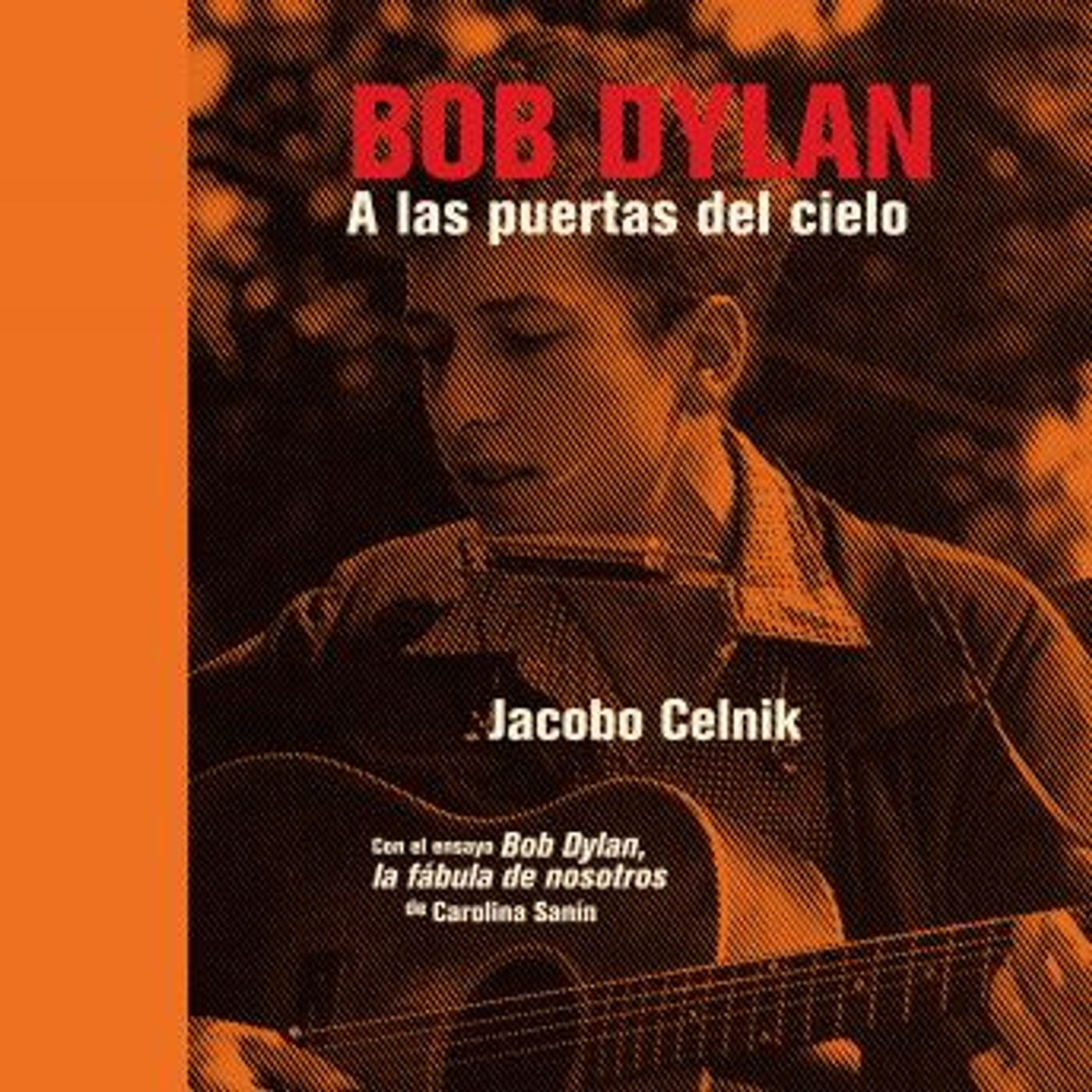 [Spanish] - Bob Dylan. A las puertas del cielo by Jacobo Celnik episode artwork