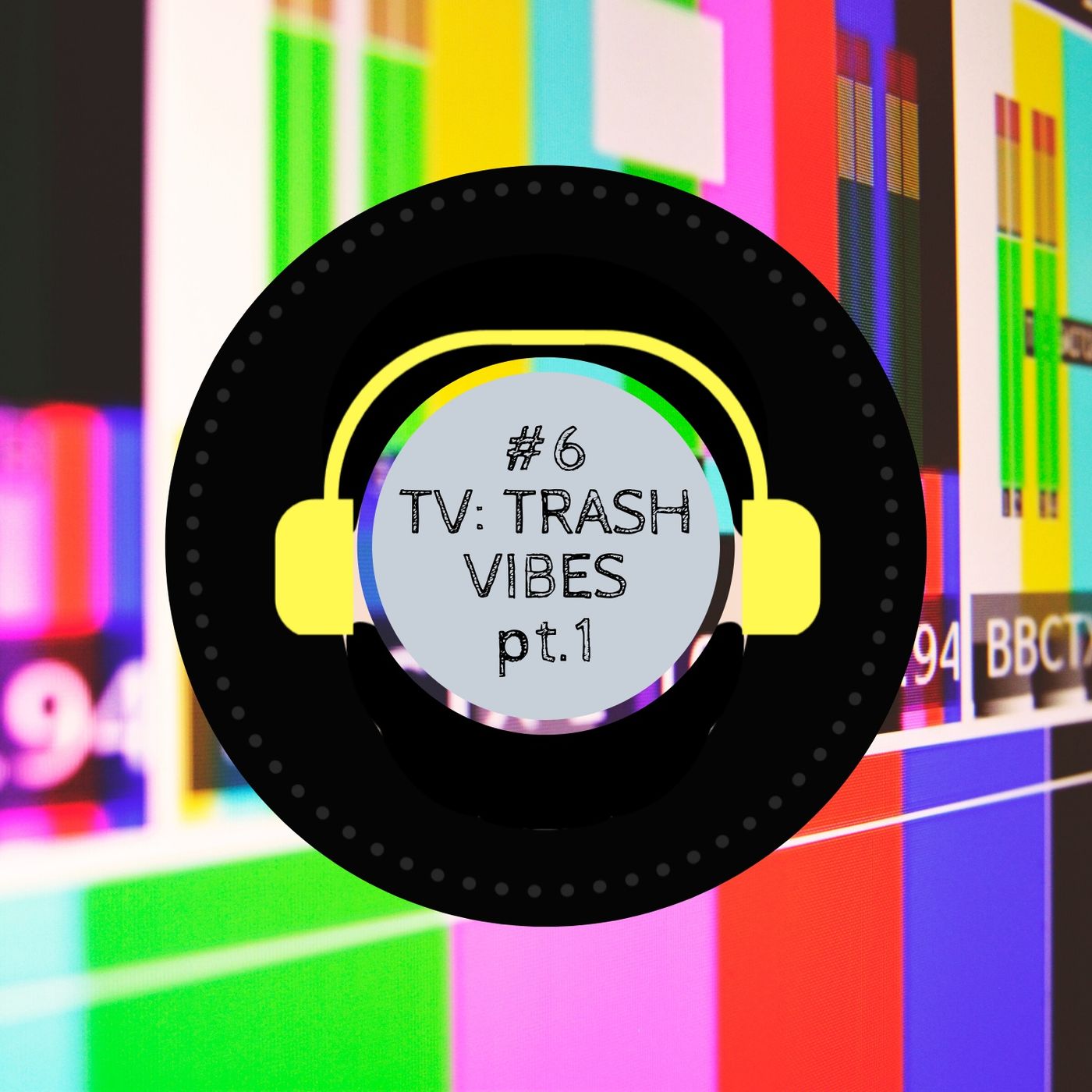 #6 - TV: Trash Vibes, PT.1 (con Carmen Palma)