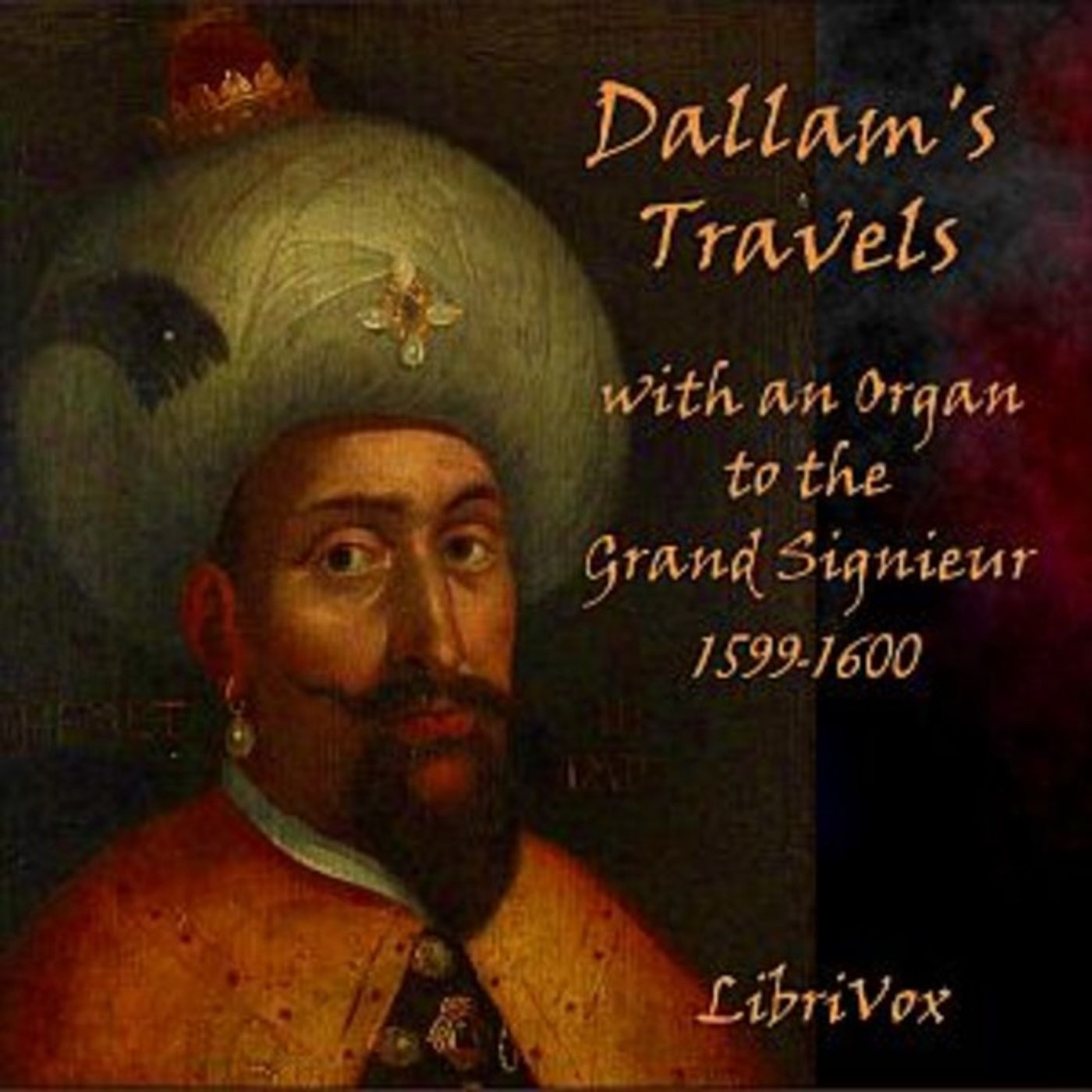 02 - Dallams Travels with an Organ to the Grand Signieur by Thomas Dallam episode artwork