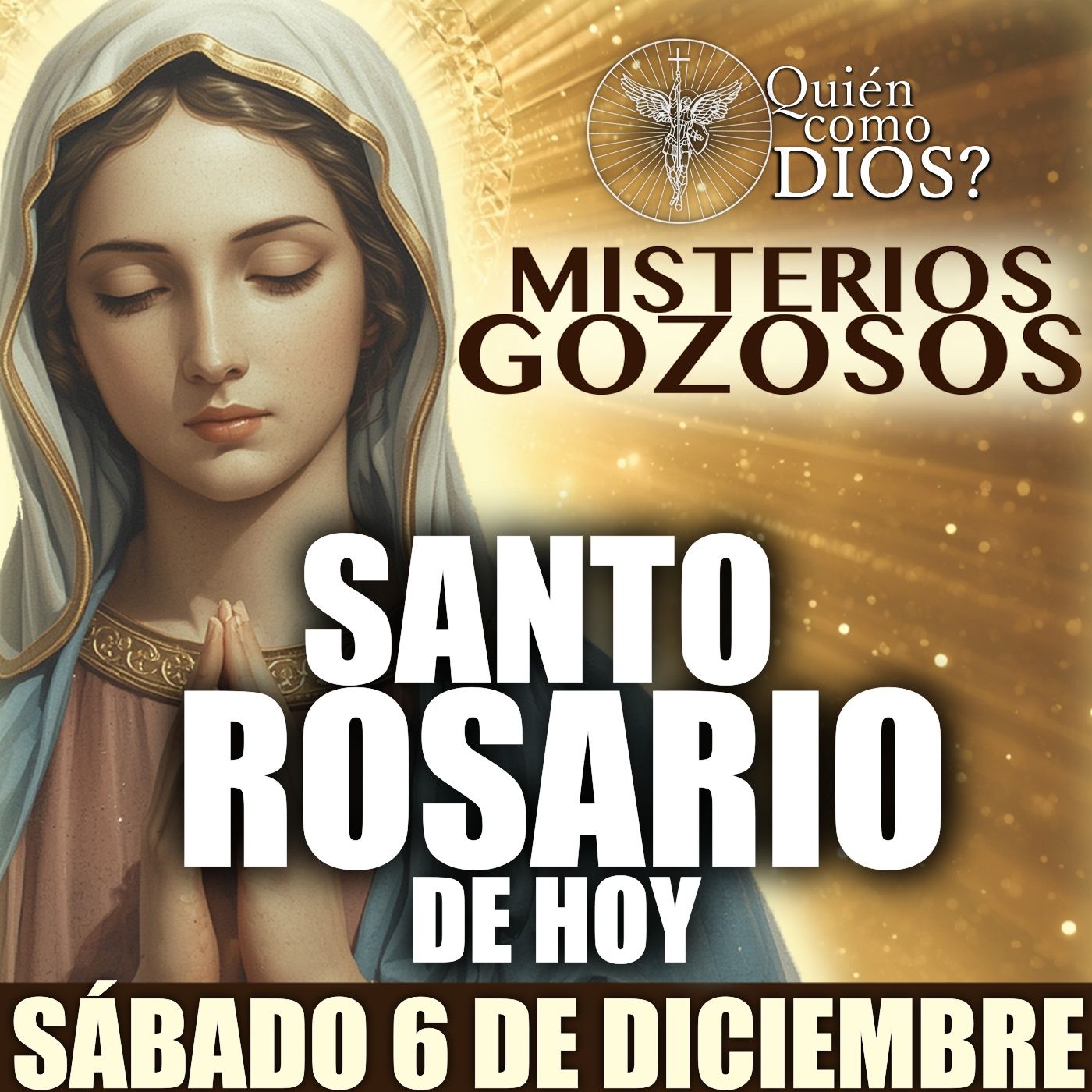SANTO ROSARIO ❤️‍🔥 DE HOY | SABADO 6 DE DICIEMBRE 2025 | MISTERIOS GOZOSOS | ¿QUIEN COMO DIOS?