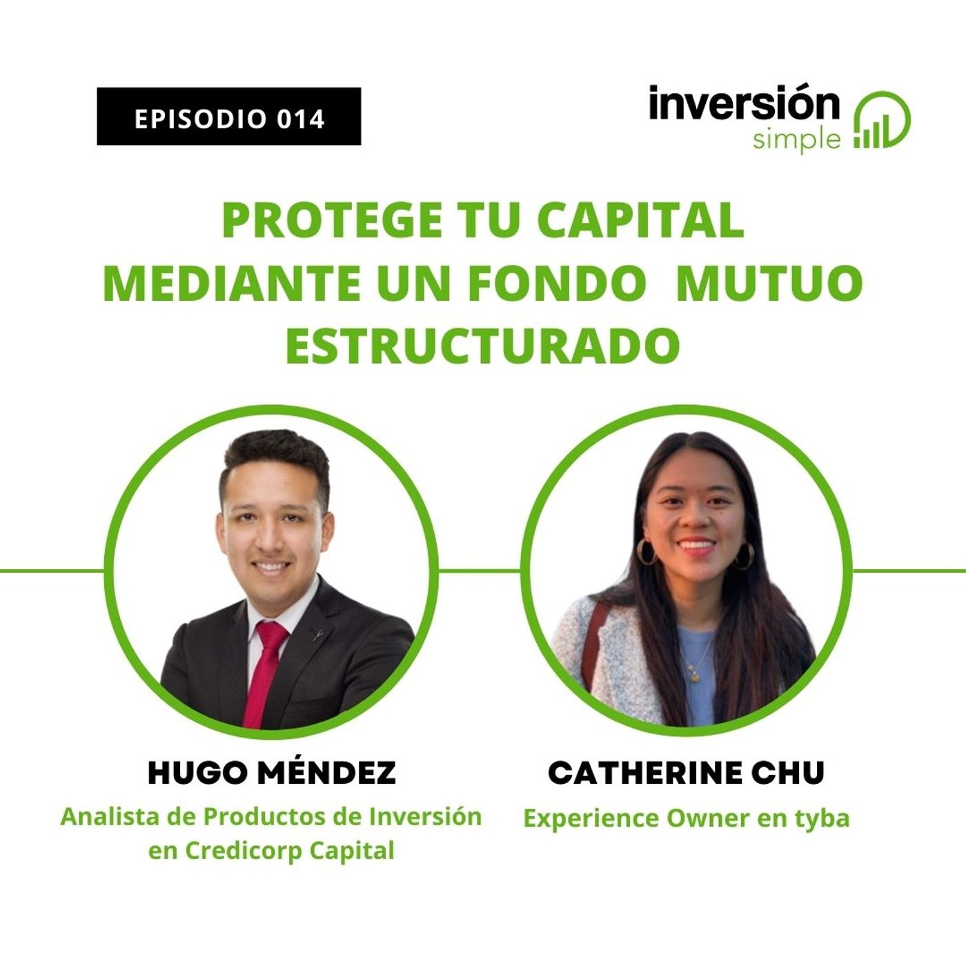 014. Protege tu capital a través de un Fondo Mutuo Estructurado | Catherine Chu & Hugo Méndez - tyba & Credicorp Capital