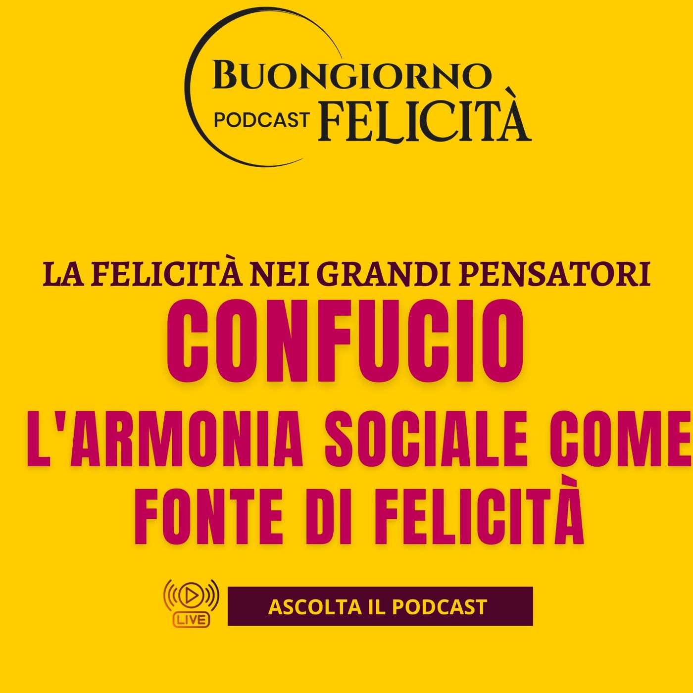 #1416 - Confucio: l'armonia sociale come fonte di felicità | Buongiorno Felicità episode artwork