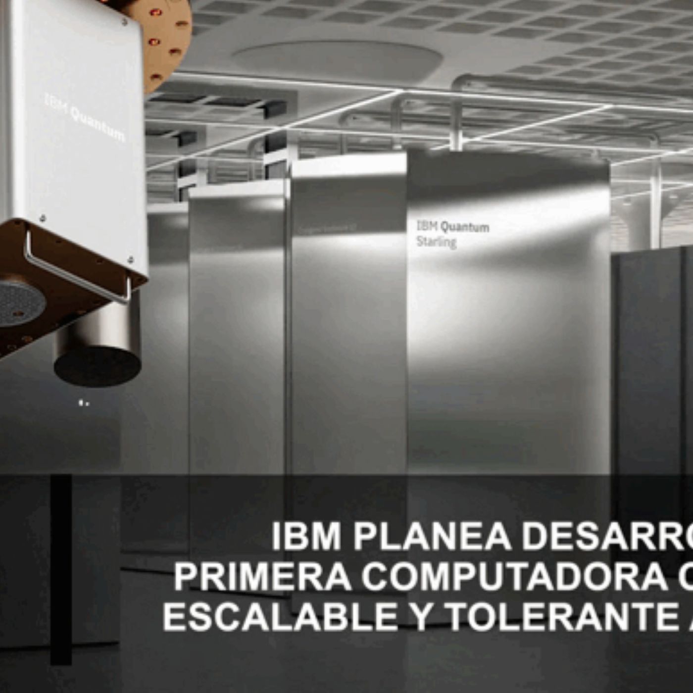 IBM PLANEA DESARROLLAR LA PRIMERA COMPUTADORA CUÁNTICA ESCALABLE Y TOLERANTE A FALLOS episode artwork
