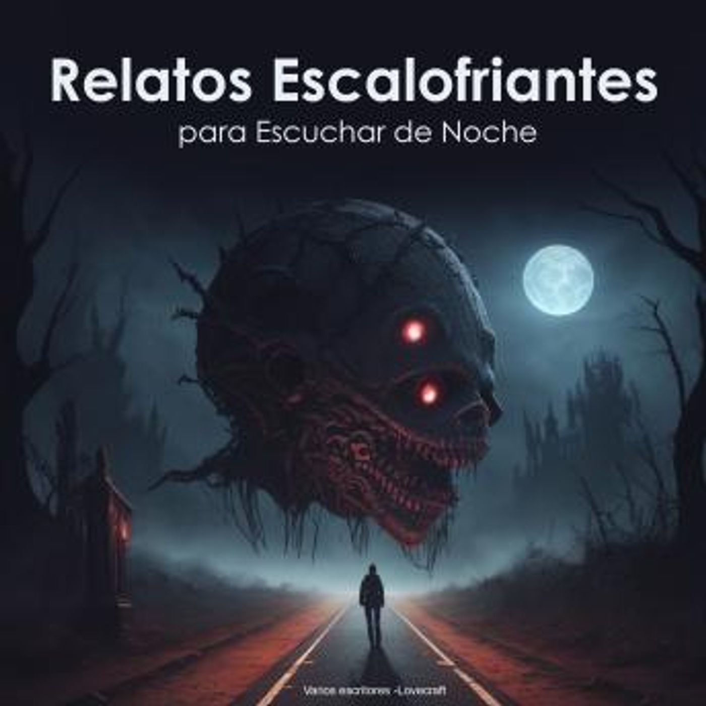 [Spanish] - Relatos escalofriantes para Escuchar de Noche: Edición en español (ambientado) by Varios escritores episode artwork