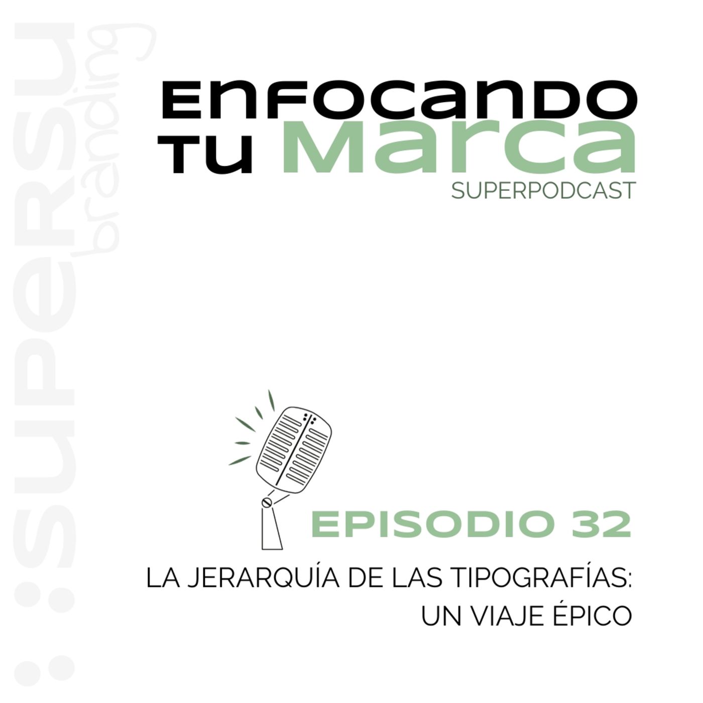 Enfocando tu marca | Superpodcast