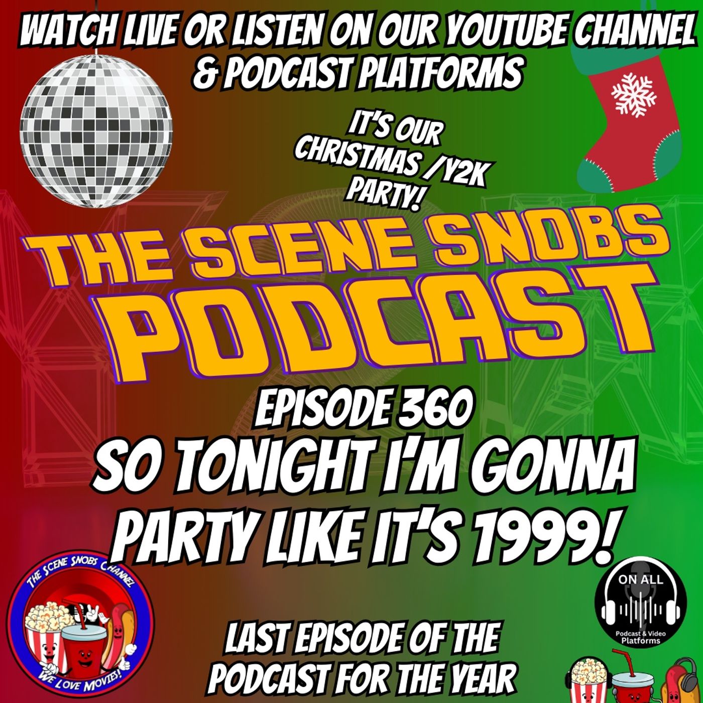 🎉 The Scene Snobs Podcast: “So Tonight I’m Gonna Party Like It’s 1999!” | Best of 2024 & Y2K Celebration