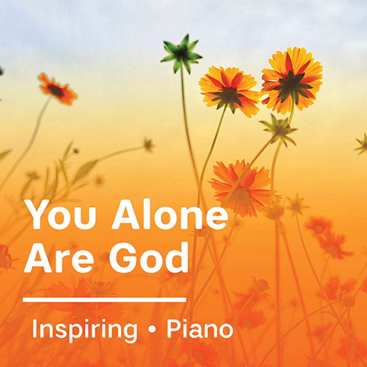 You Alone Are God You Alone Are God