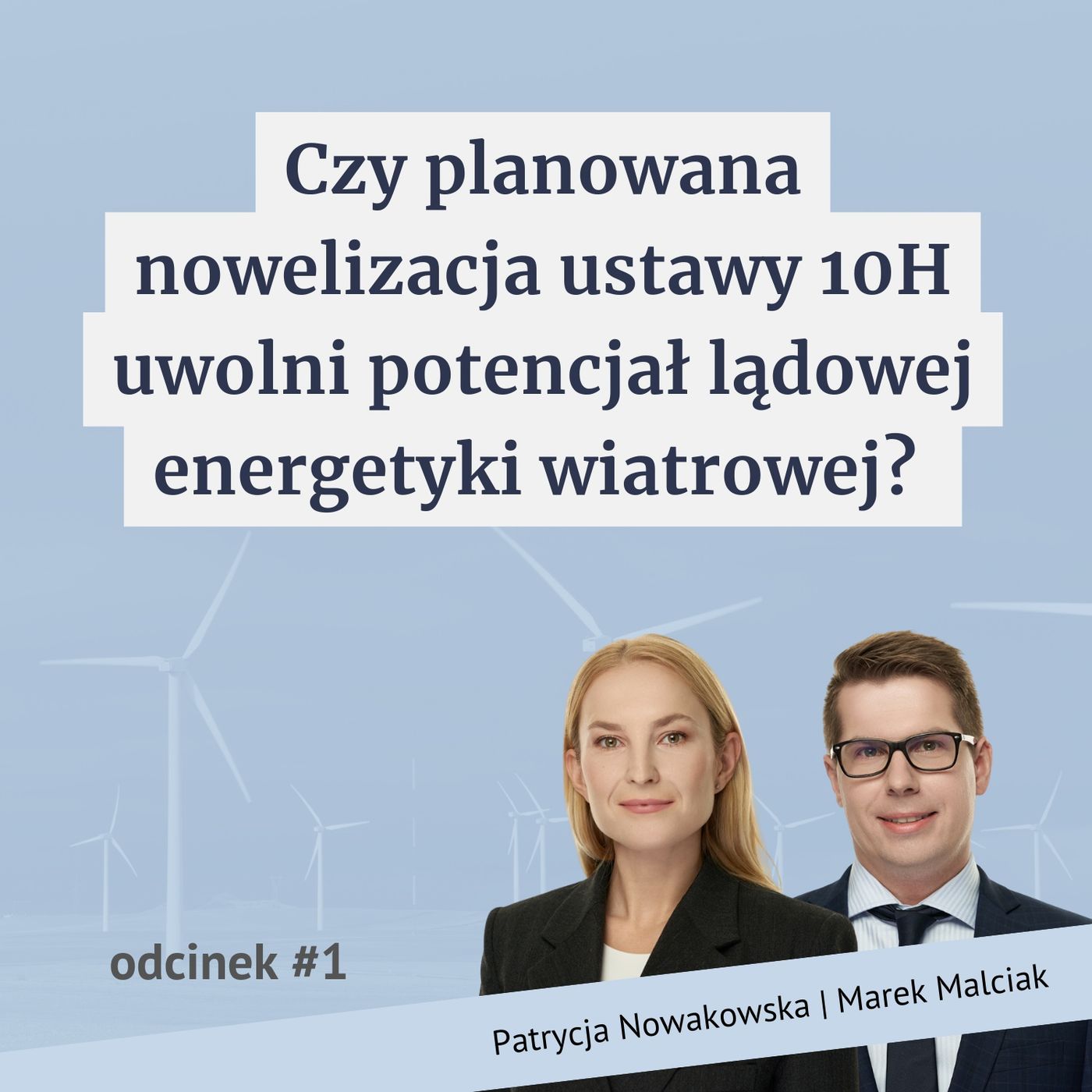 Czy planowana nowelizacja ustawy 10H uwolni potencjał lądowej energetyki wiatrowej?