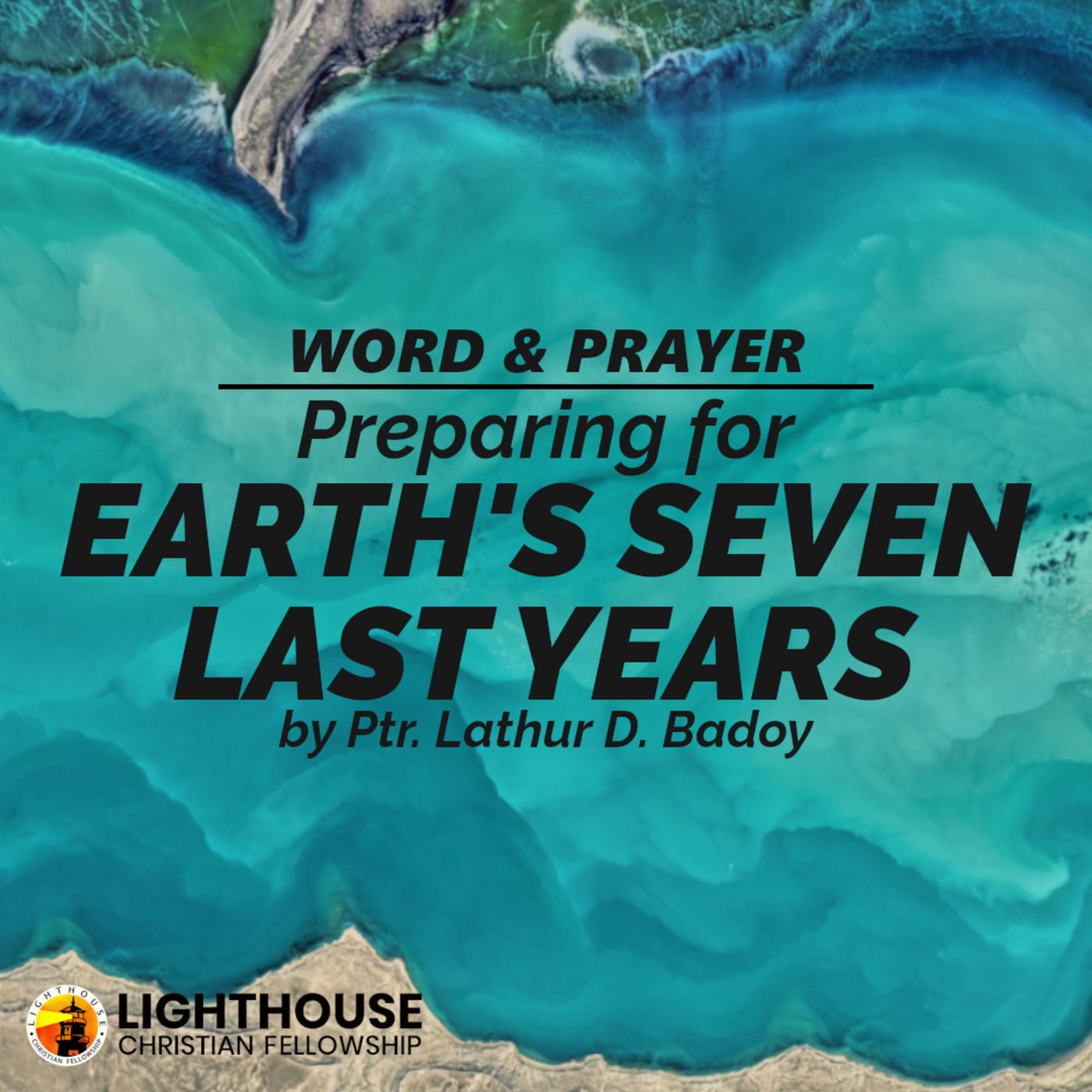 Preparing for Earth's Seven Last Years by Ps Lathur D. Badoy