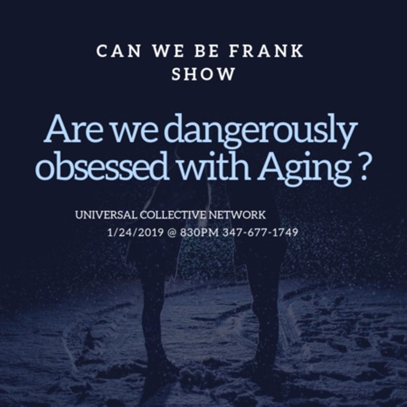 Can We be Frank Show  PRESENTED BY Universal Collective Network episode artwork