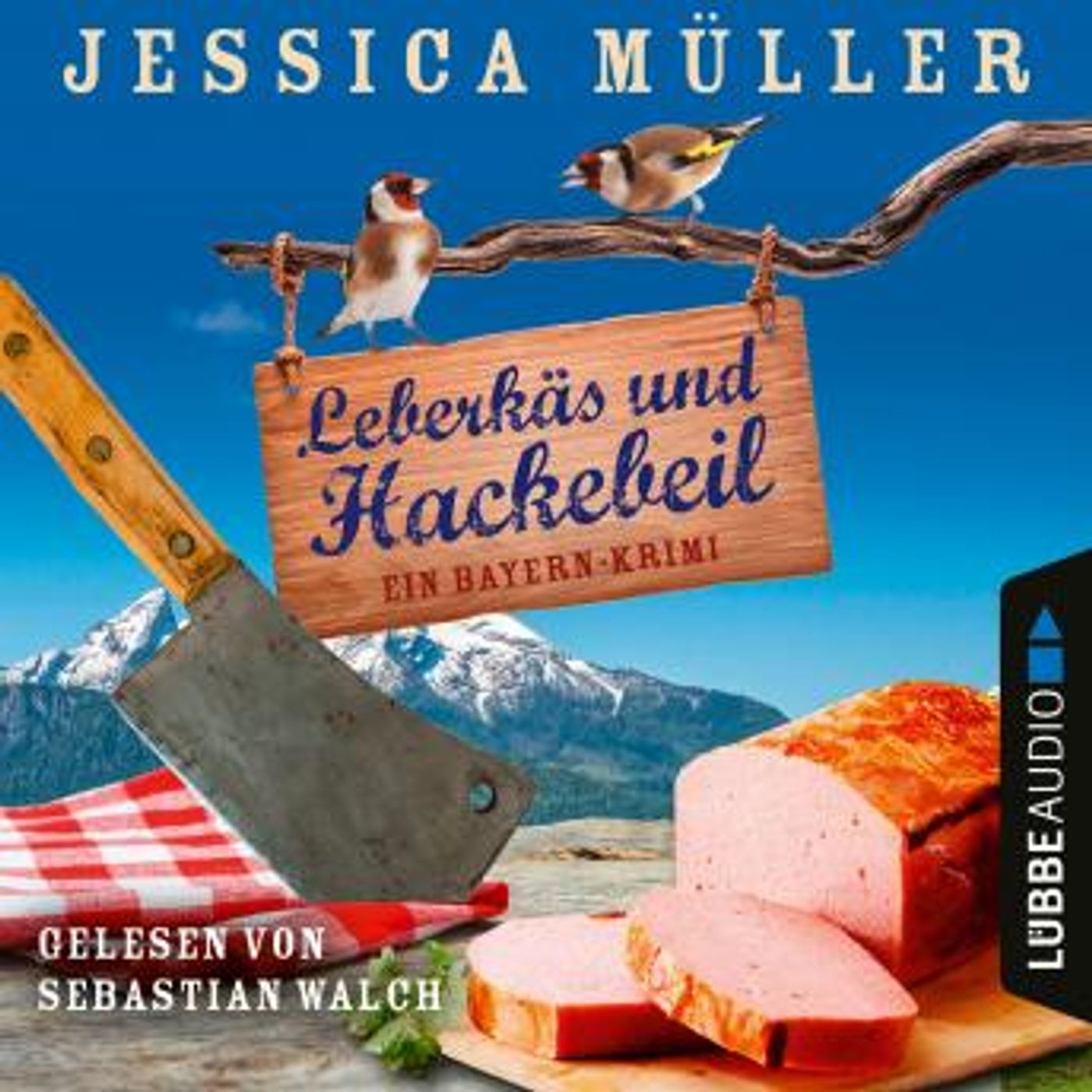 [German] - Leberkäs und Hackebeil - Ein Bayern-Krimi - Hauptkommissar Hirschberg, Teil 2 (Ungekürzt) by Jessica Müller episode artwork