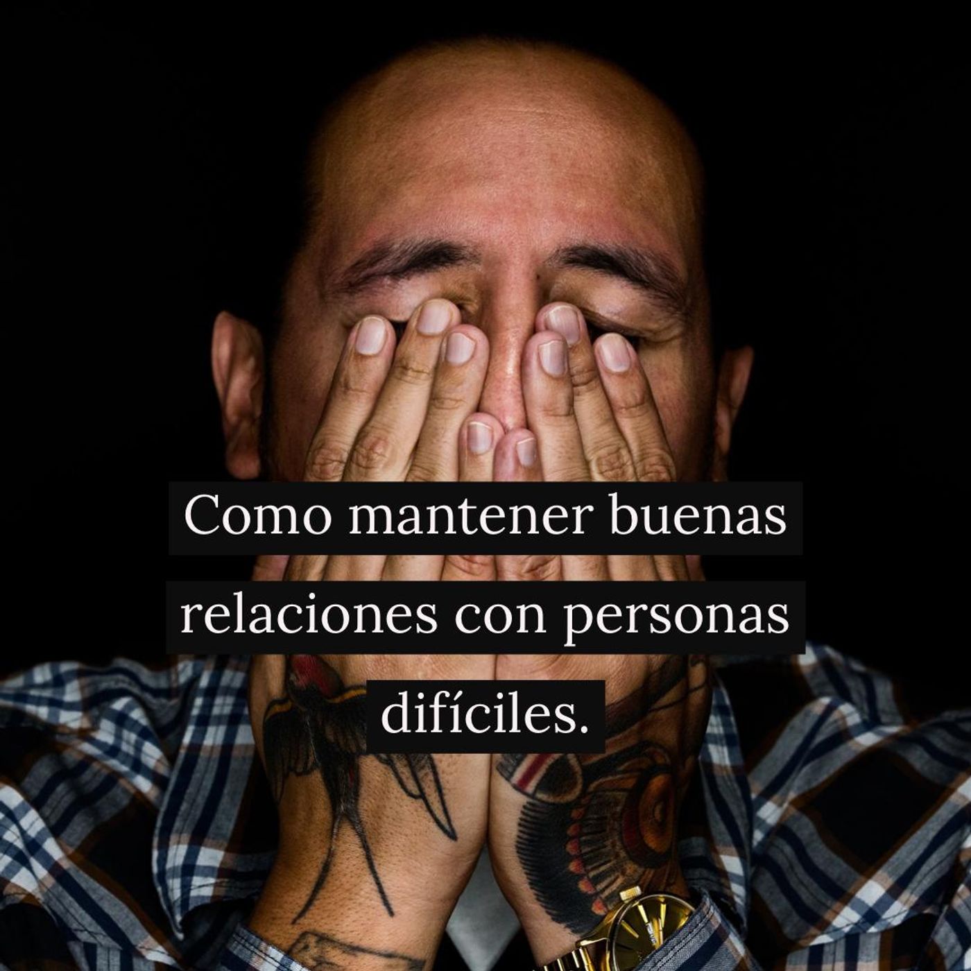 Como Mantener Buenas Relaciones con Personas Difíciles.