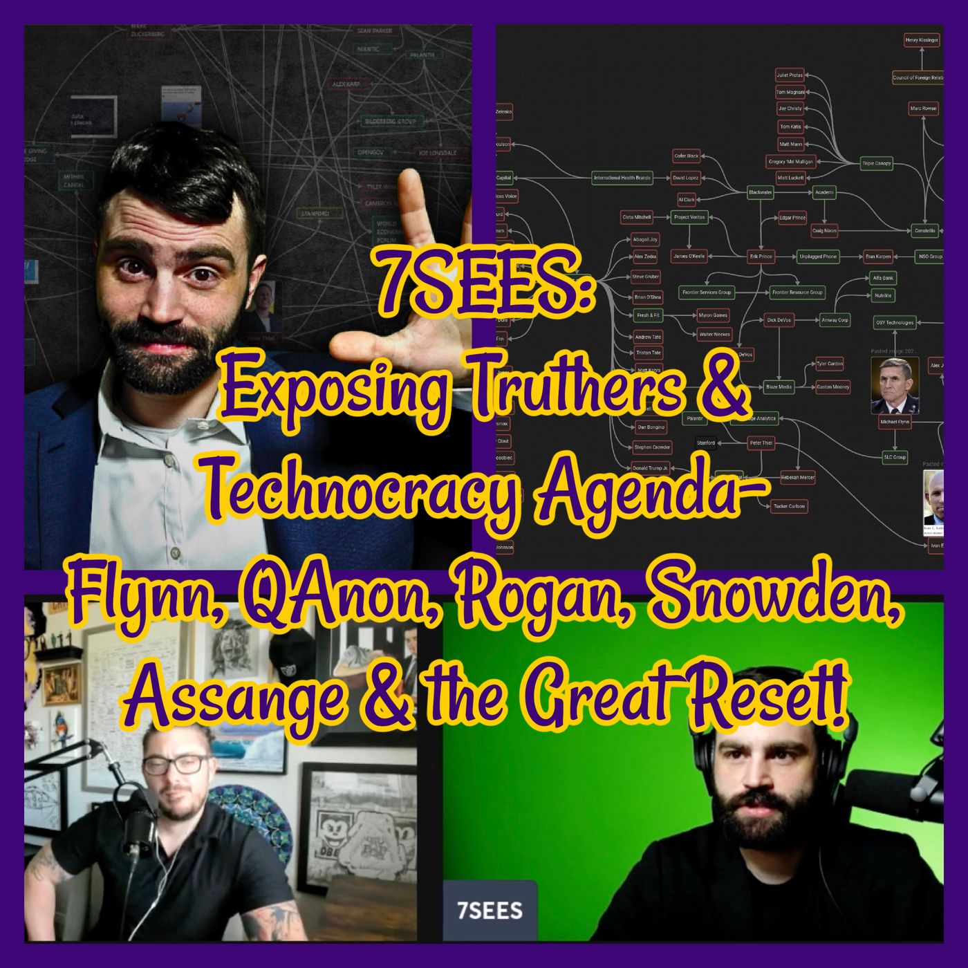 7SEES: Exposing Truthers & Technocracy Agenda- Flynn, QAnon, Rogan, Snowden, Assange & the Great Reset!