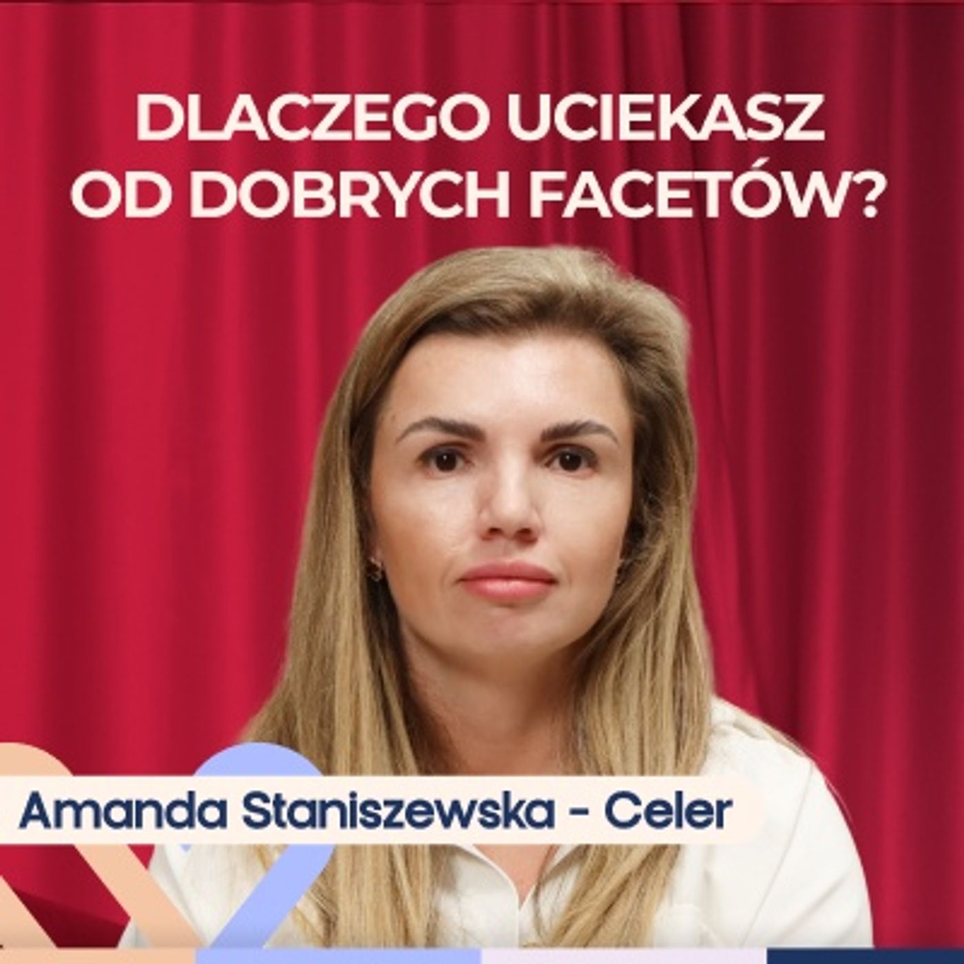 Amanda Staniszewska-Celer: Schematy i style przywiązania — dlaczego wybieramy złych partnerów? episode artwork
