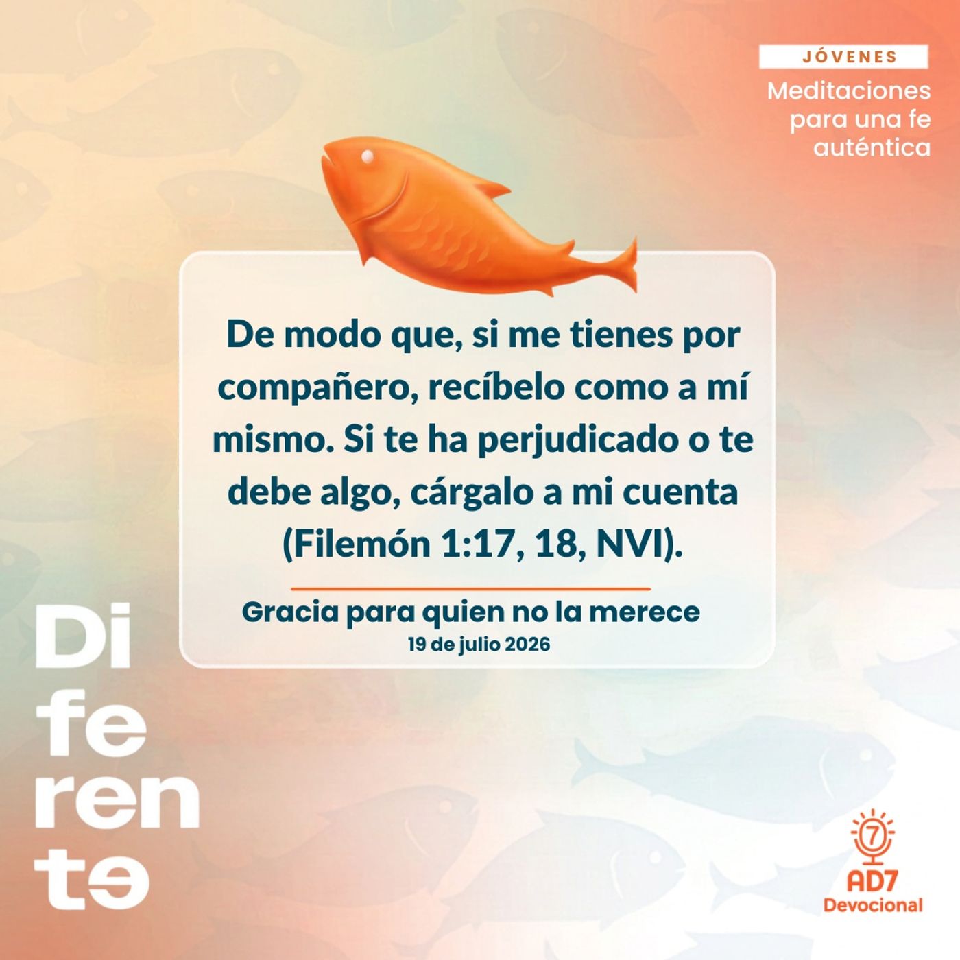 Gracia para quien no la merece ~ Devocional de Jóvenes ~ 19 de julio 2026 — AD7 Devocional - Diferente / Inverso cover