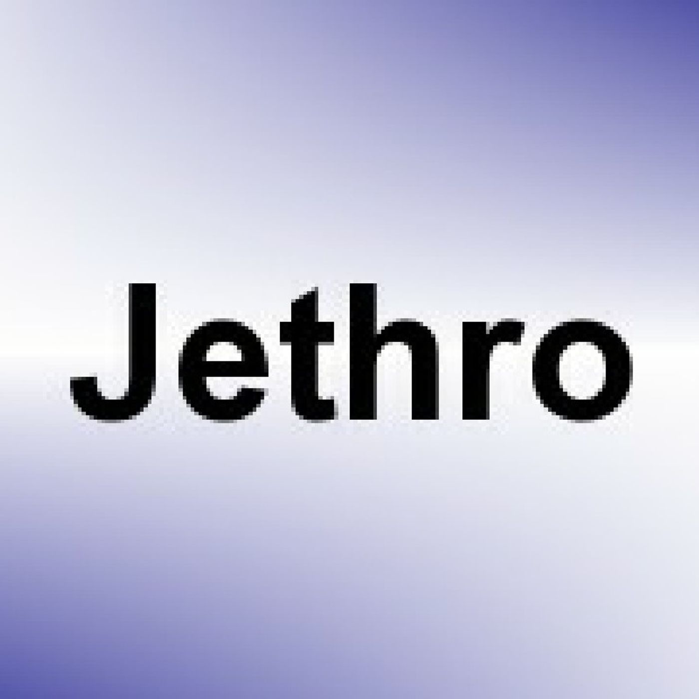 Jethro/Reuel/Hobab: Biblical Names and Meaning