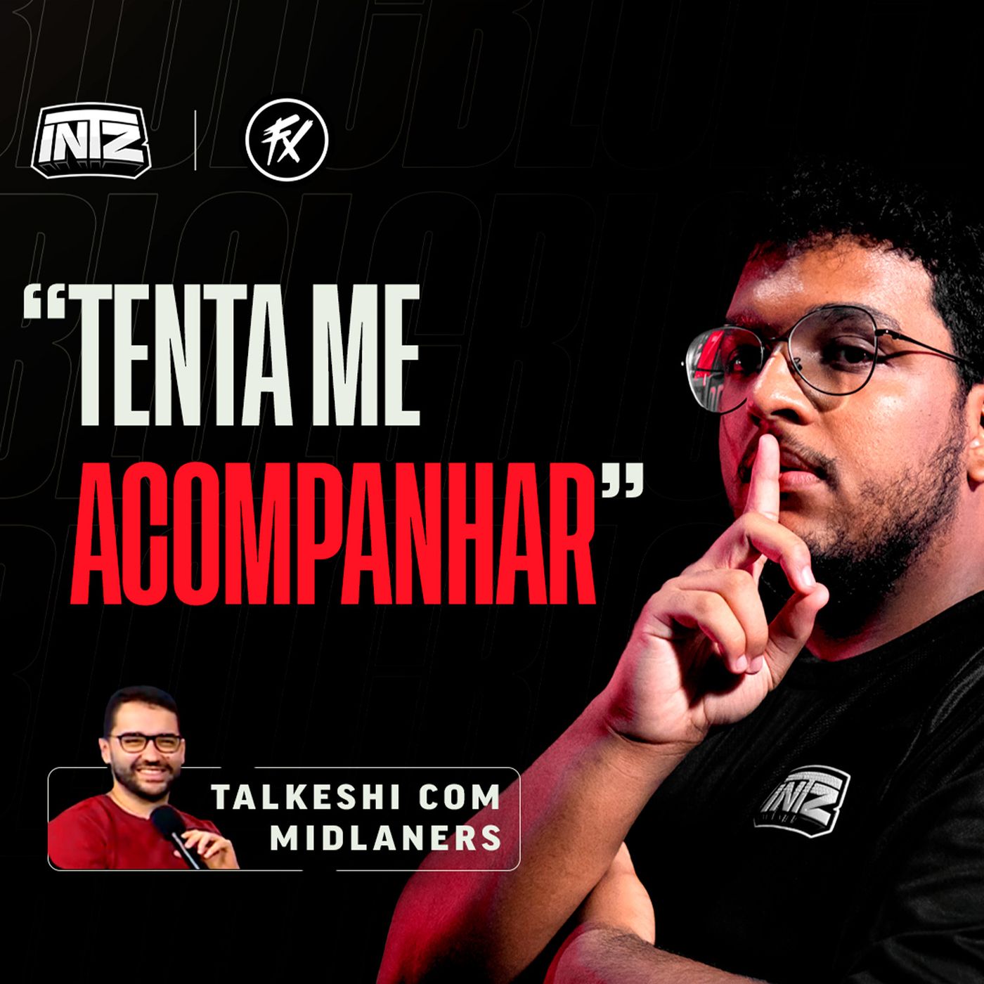 "Tenta me acompanhar" Dioge e Fuuu | Talkeshi com Midlaners