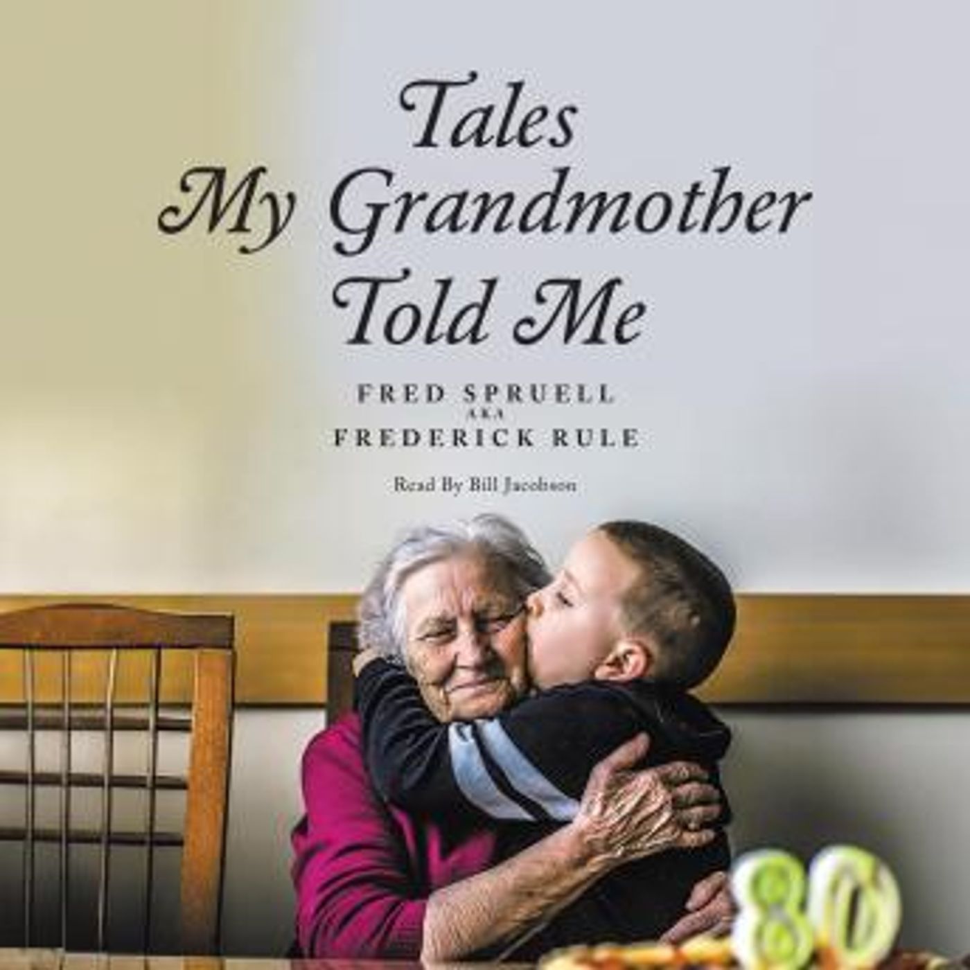 Tales My Grandmother Told Me by Fred Spruell A.K.A Frederick Rule episode artwork