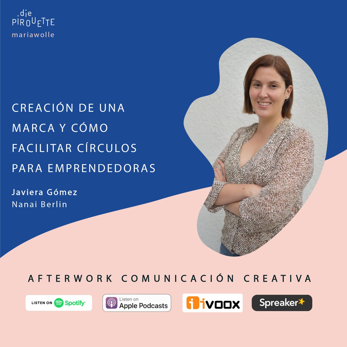 Ep 38. Creación de una marca y cómo facilitar un círculo de emprendimiento con Javiera Gómez