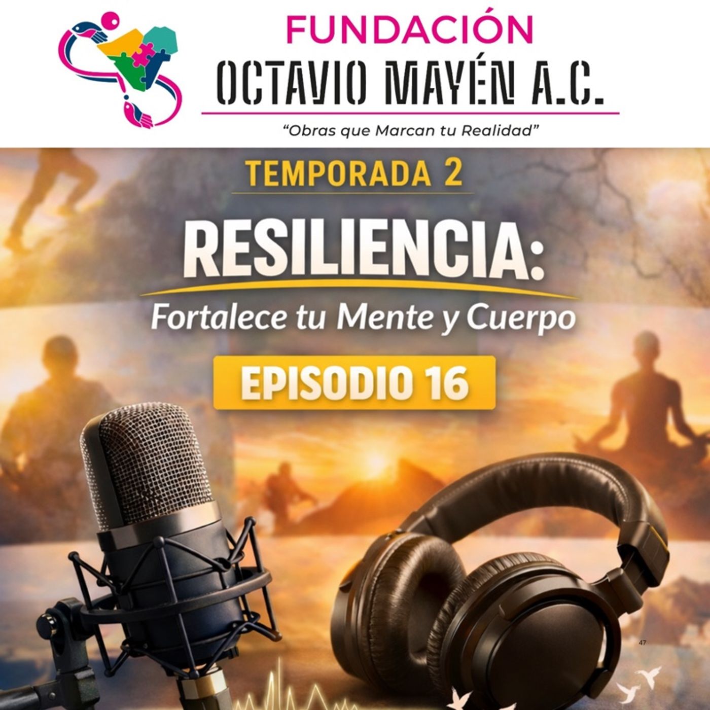 T2 Episodio 16.- Resiliencia: fortalece tu mente y cuerpo episode artwork