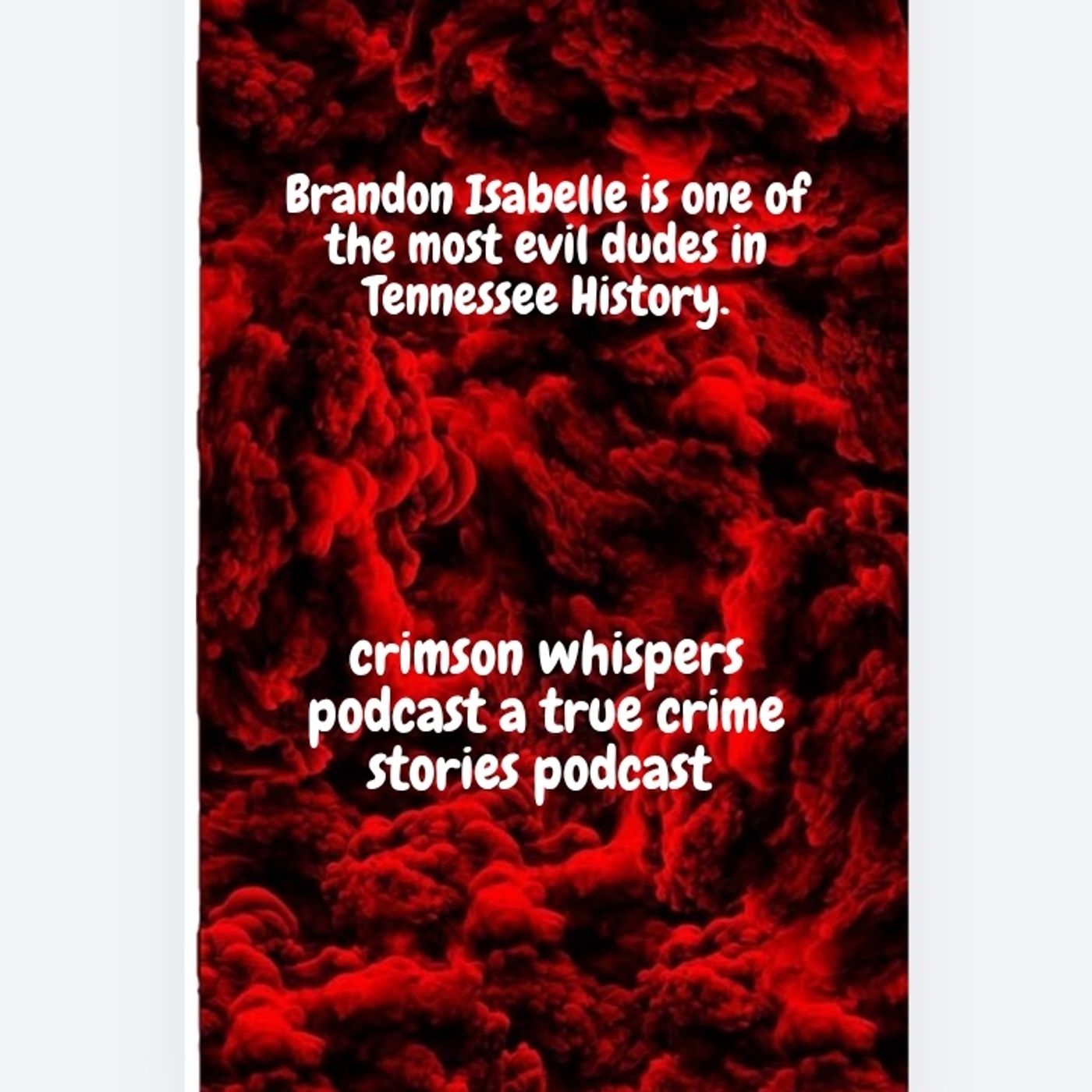 Brandon Isabelle is one of the most evil dudes in Tennessee History episode artwork