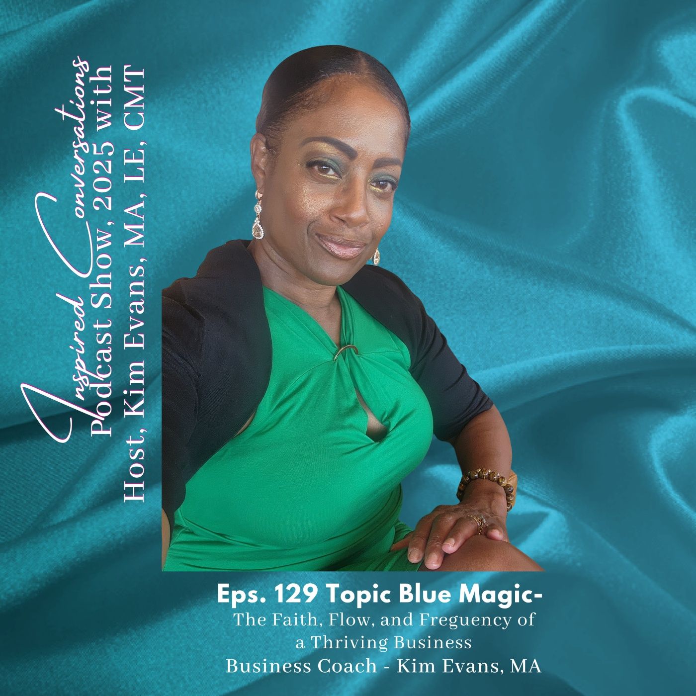 Eps 129: Blue Magic: The Faith, Flow & Frequency of a Thriving Business!