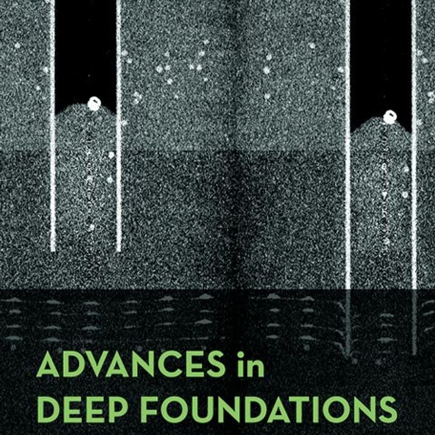 Advances in Deep Foundations