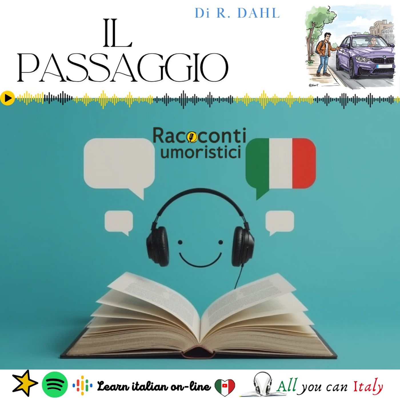 IL PASSAGGIO- ITALIAN PODCAST - RACCONTI UMORISTICI 🎙🎧(B2-C1) episode artwork
