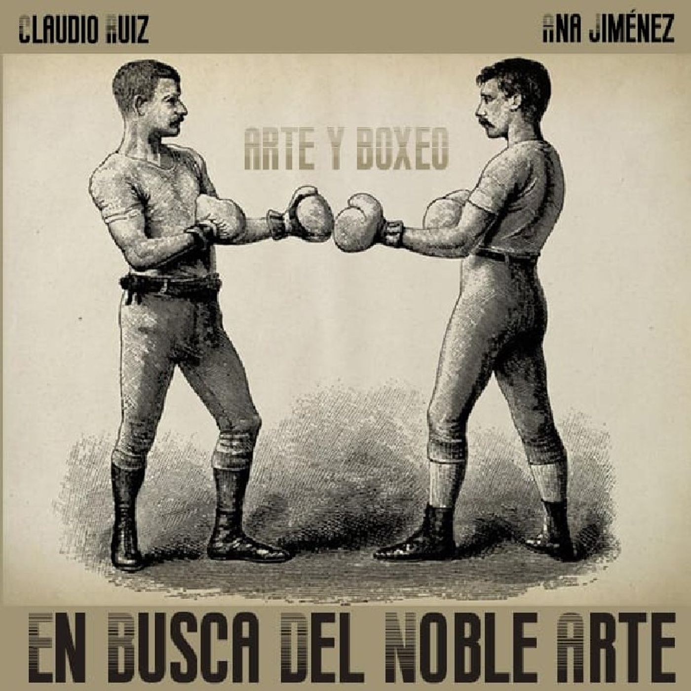 EN BUSCA DEL NOBLE ARTE con Claudio Ruiz