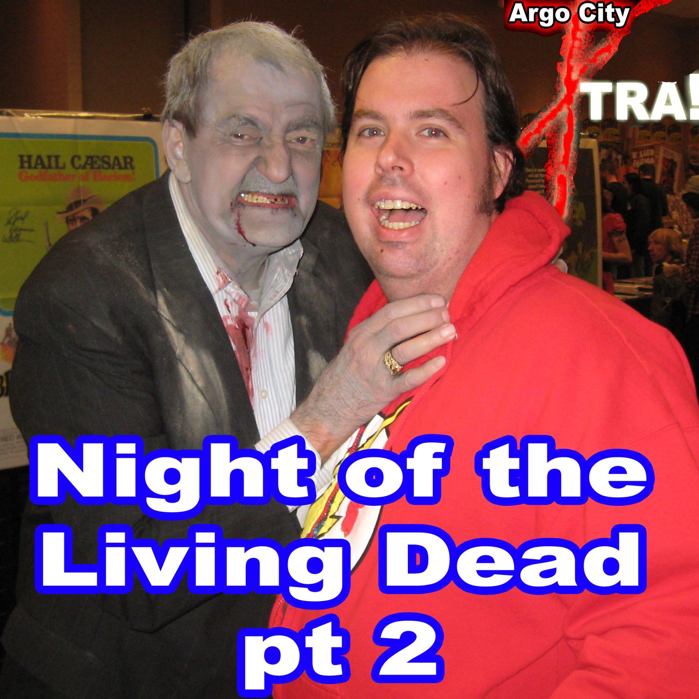Extra 009 - Night of the Living Dead pt 2