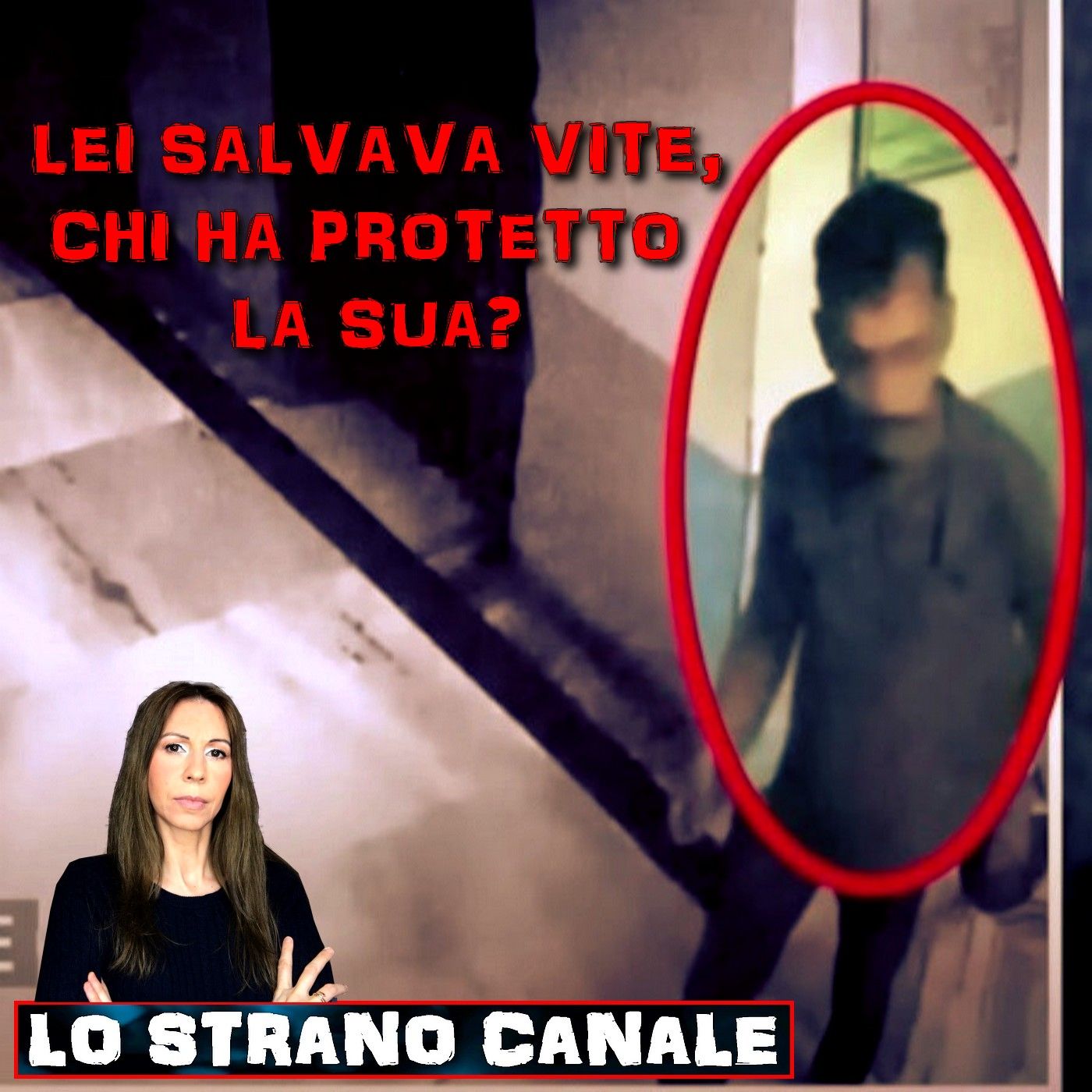 LEI SALVAVA VITE, CHI HA PROTETTO LA SUA? (Moumita Debnath) (Lo Strano Canale Podcast) episode artwork