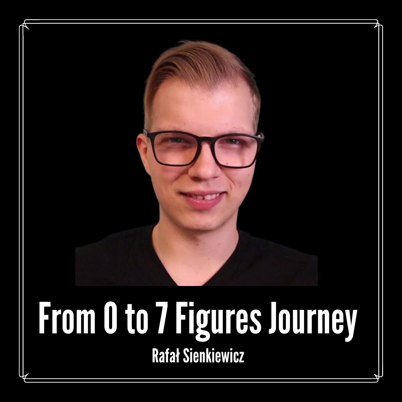 From 0 to 7 Figures Journey