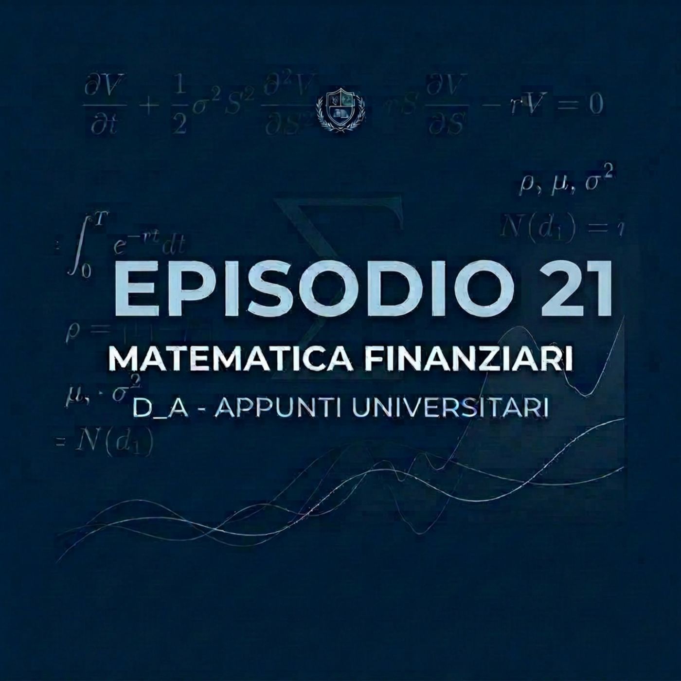 Lezione 21 – Equivalenza Finanziaria: principio e teorema | Matematica Finanziaria | D_A – Appunti Universitari episode artwork