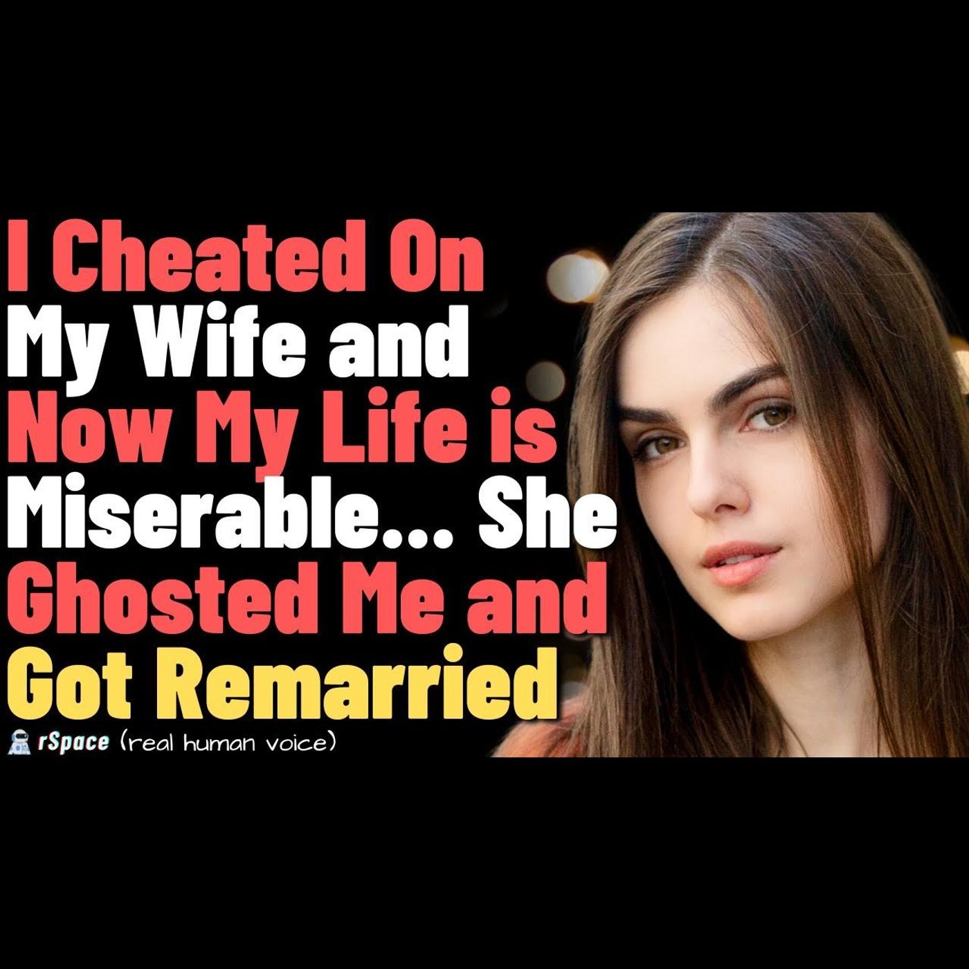 I Cheated on My Wife and My Life Is Miserable Because She Ghosted Me and Remarried Another Man episode artwork