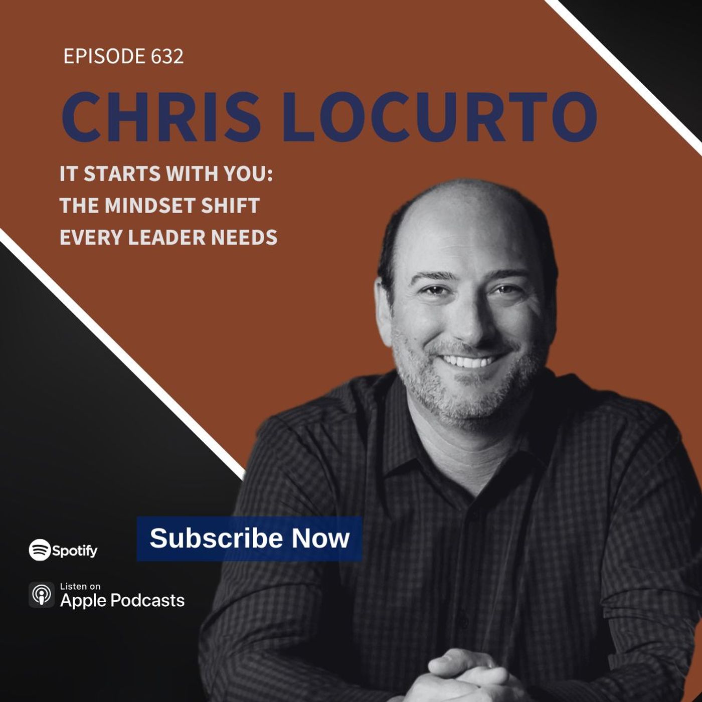 632 | It Starts With You: The Mindset Shift Every Leader Needs