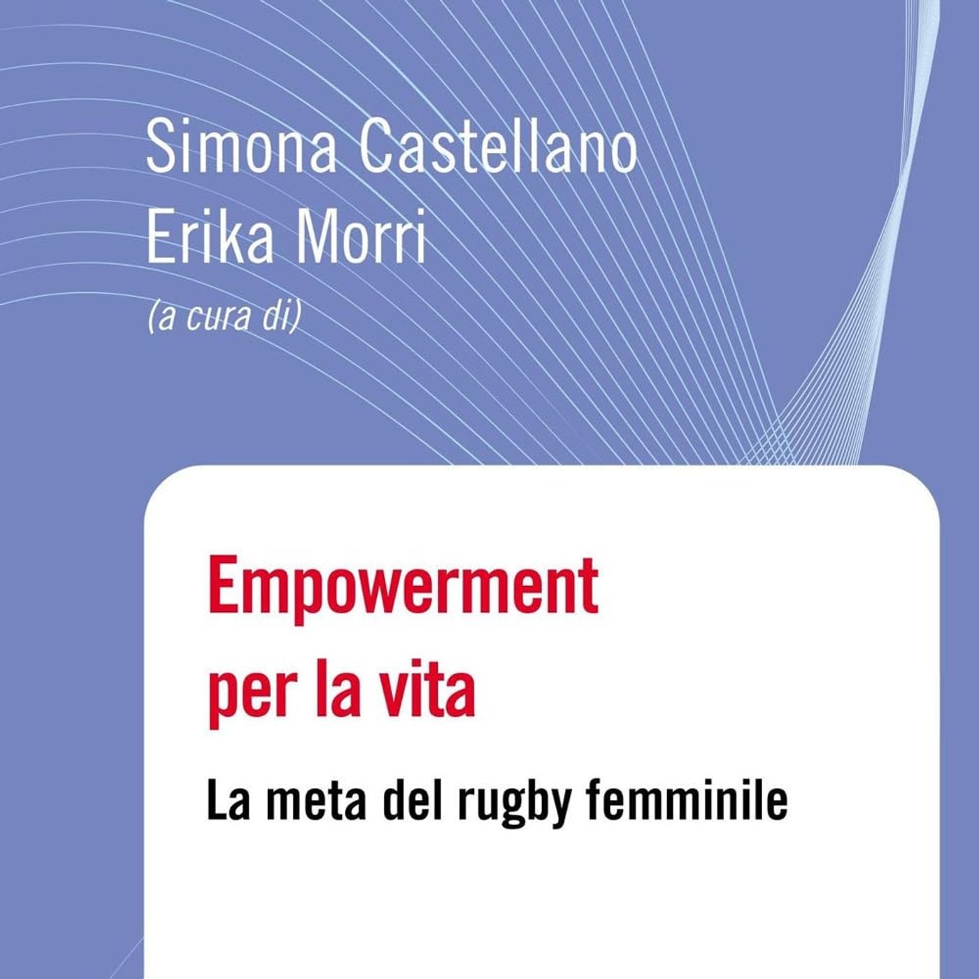 Erika Morri: il rugby femminile come empowerment e palestra per la vita | Unplugged Playlist episode artwork