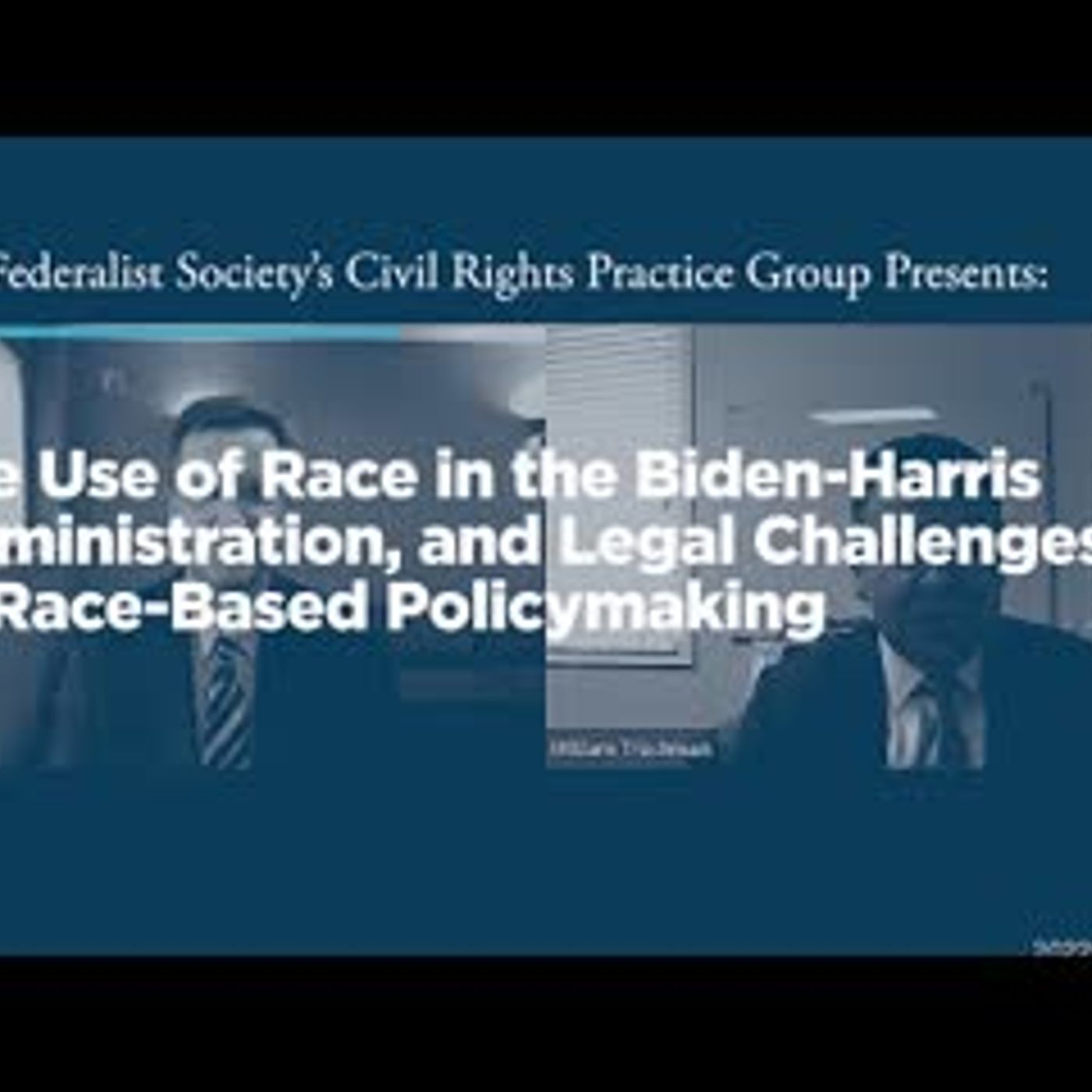 The Use of Race in the Biden-Harris Administration, and Legal Challenges to Race-Based Policymaking episode artwork