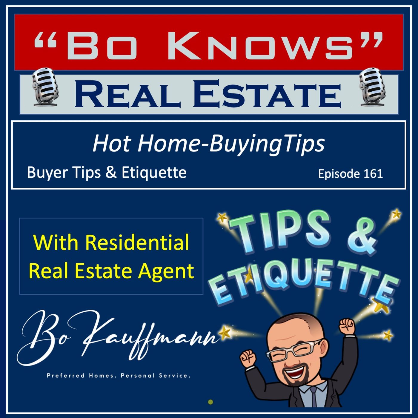(EP: 161) Home Buyer Tips & Etiquette - How to make showings more fun