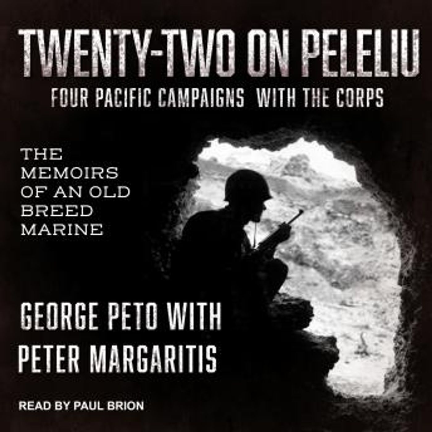 Twenty-Two on Peleliu: Four Pacific Campaigns with the Corps: The Memoirs of an Old Breed Marine by George Peto episode artwork