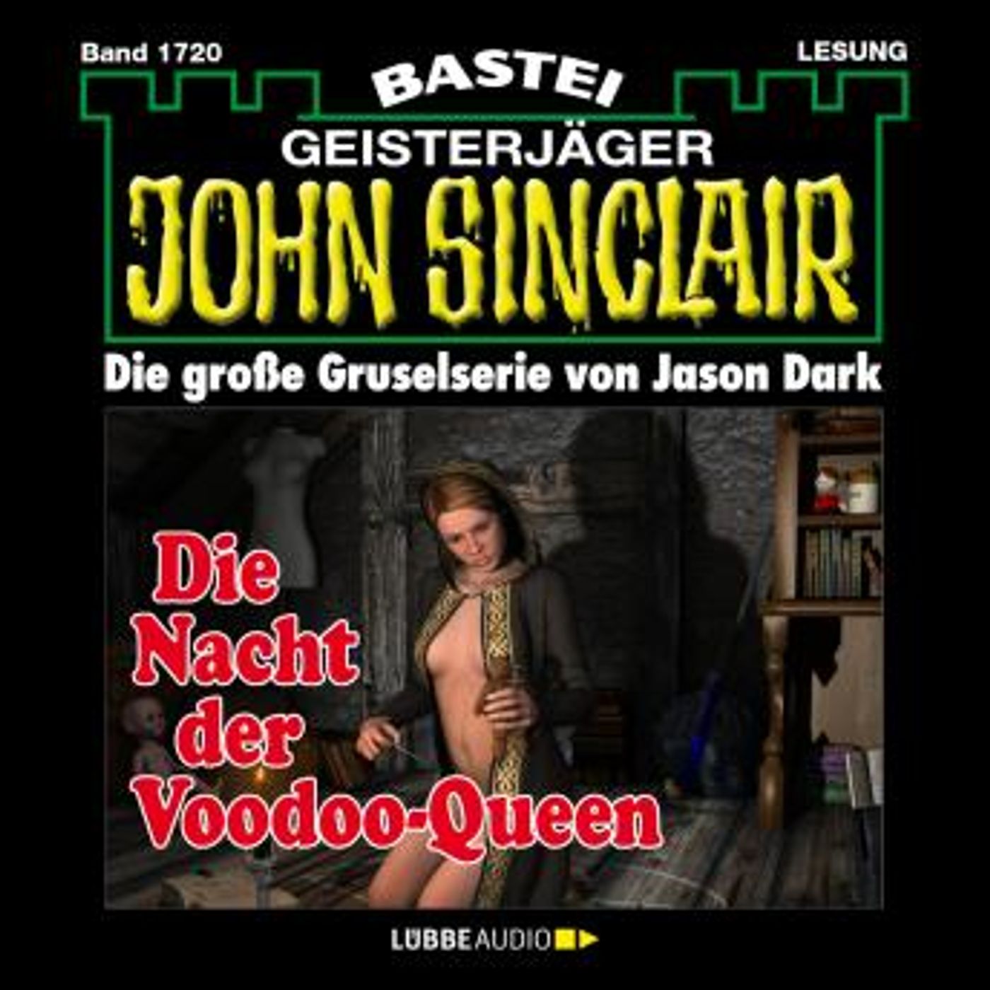 [German] - Die Nacht der Voodoo-Queen (2. Teil) - John Sinclair, Band 1720 (Ungekürzt) by Jason Dark episode artwork