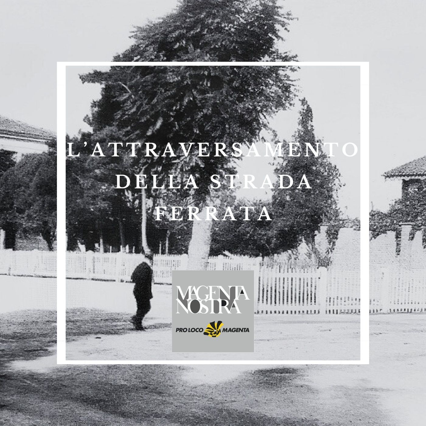 L'attraversamento della strada ferrata