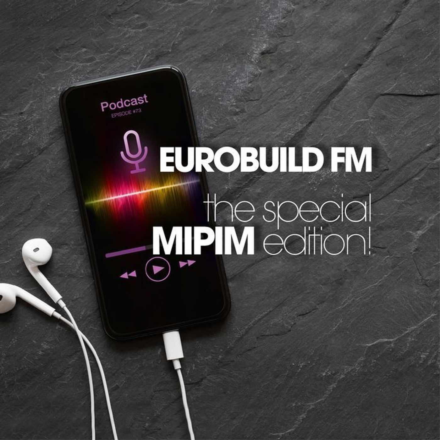 Eurobuild FM - the special MIPIM 2023 edition (ep. 6)