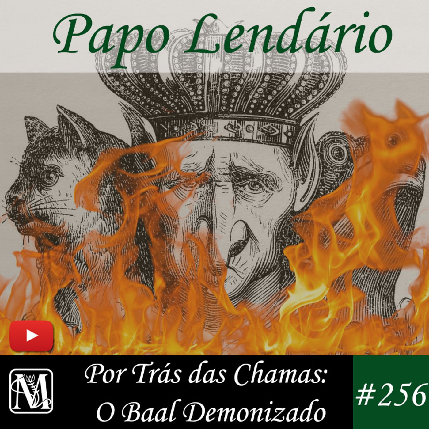 Papo Lendário #256 – Por Trás das Chamas: O Baal Demonizado