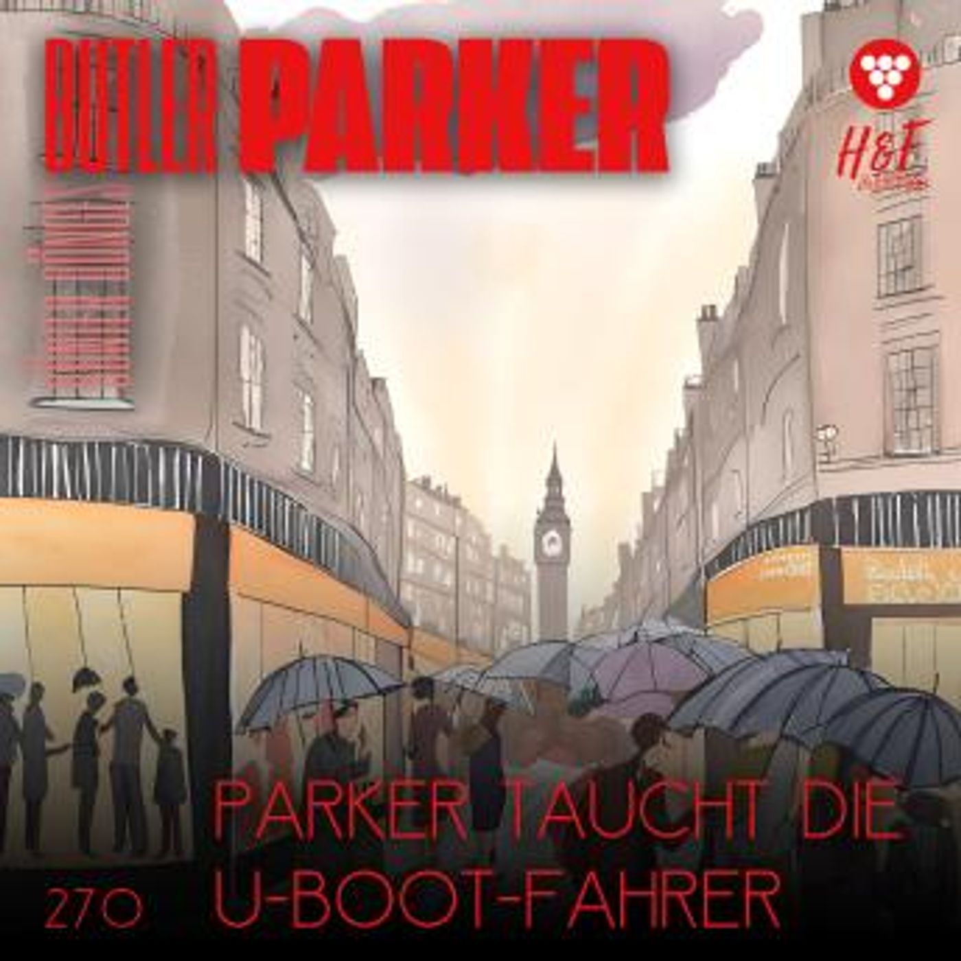 [German] - Parker taucht die U-Boot-Fahrer - Butler Parker, Band 270 (ungekürzt) by Günter Dönges episode artwork