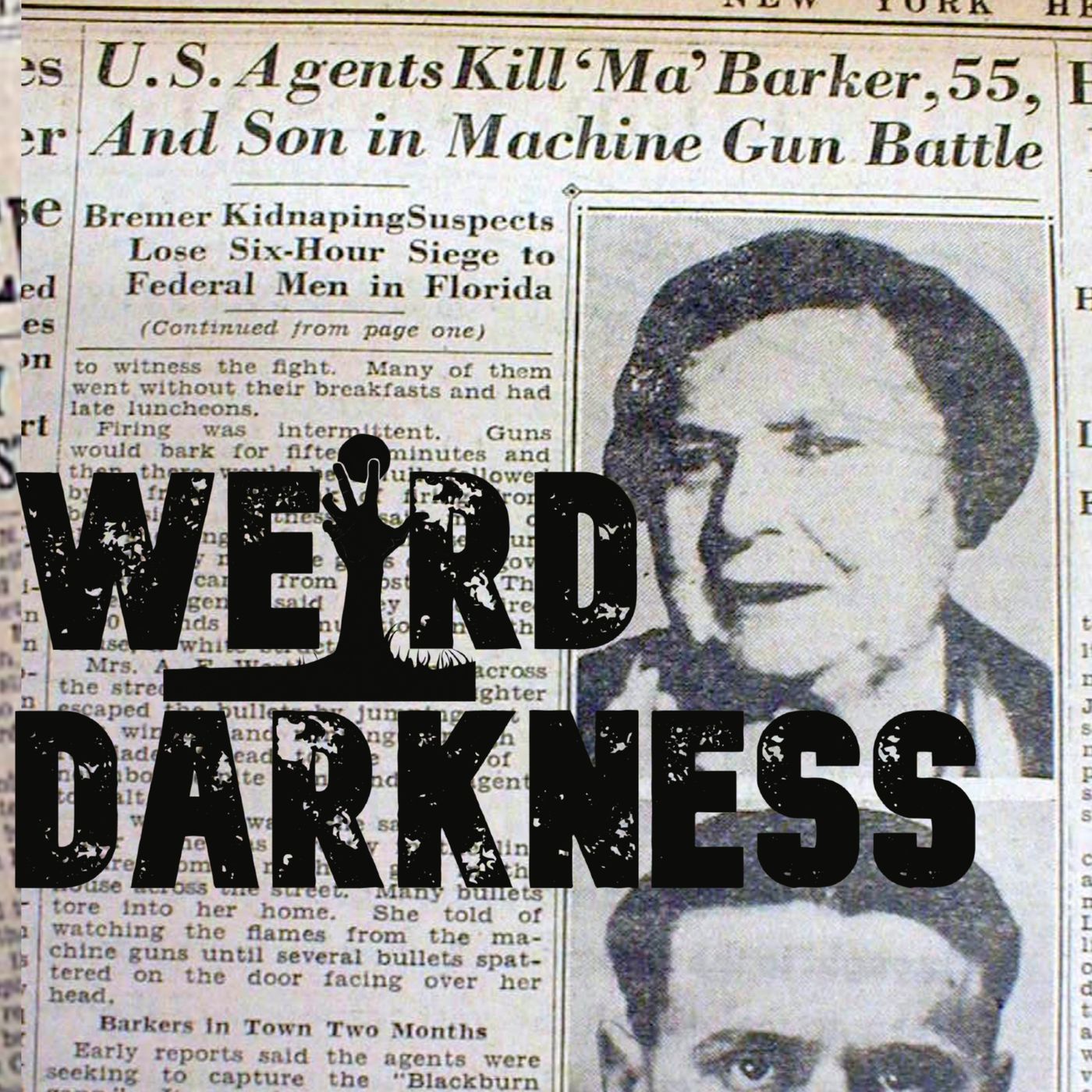 “THE LINGERING GHOST OF MA BARKER” and More Terrifying True Stories! #WeirdDarkness #Darkives