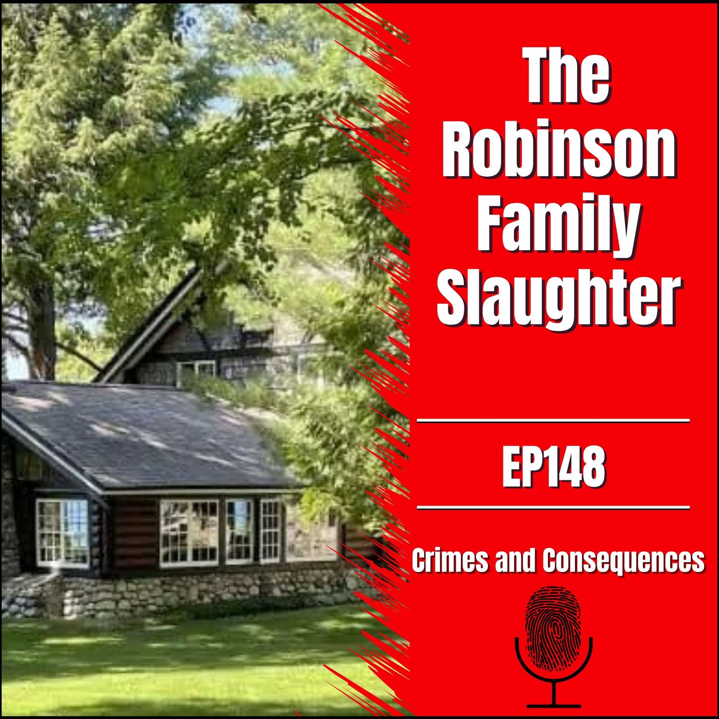 EP148: THE ROBINSON FAMILY SLAUGHTER