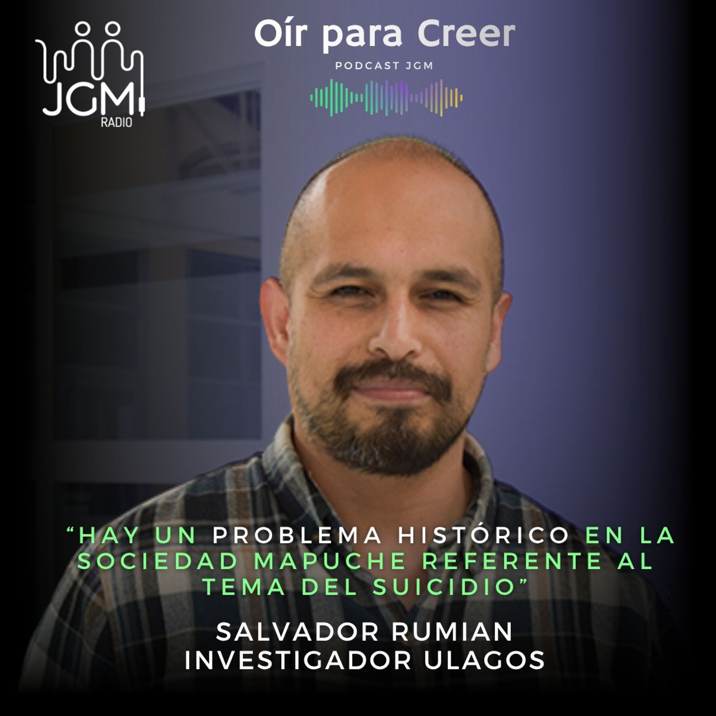 Salvador Rumian: “Hay un problema histórico en la sociedad mapuche referente al tema del suicidio” episode artwork