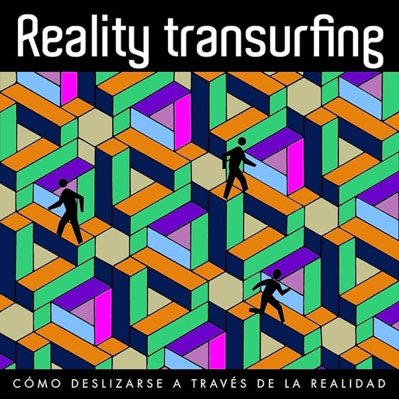 Cómo Cambiar tu Línea de Vida | Transurfing, El Método del Espacio de Variantes (Explicado) - Conocimiento Experto episode artwork