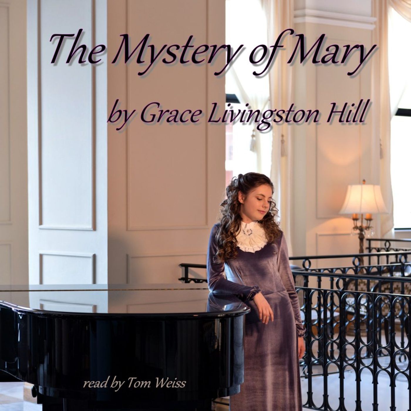 The Mystery of Mary by Grace Livingston.
